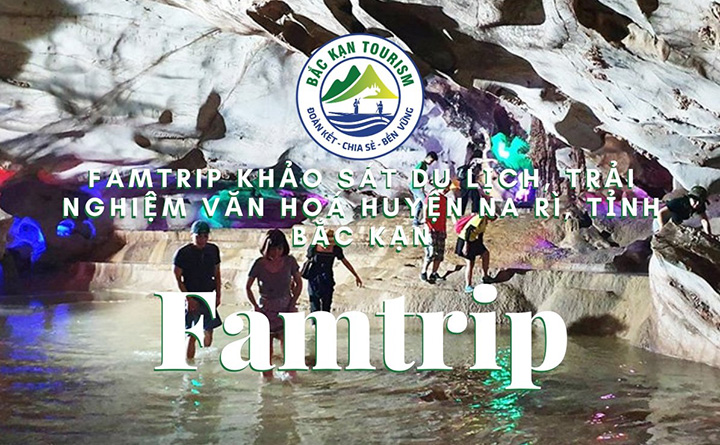 Famtrip khảo sát du lịch, trải nghiệm văn hoá Huyện Na Rì, Tỉnh Bắc Kạn.